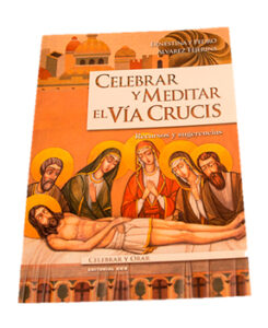 Celebrar y meditar el via crucis